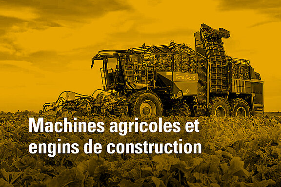 Machines agricoles et engins de construction